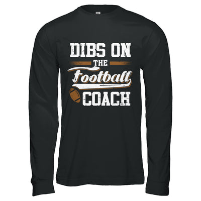 Dibs On The Coach Football T-Shirt & Hoodie | Teecentury.com