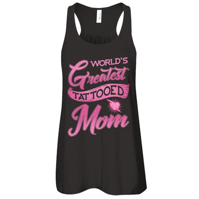 World's Greatest Tattooed Mom T-Shirt & Tank Top | Teecentury.com