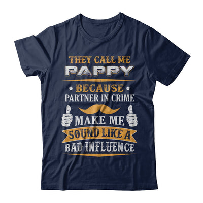 They Call Me Pappy Because Partner In Crime T-Shirt & Hoodie | Teecentury.com