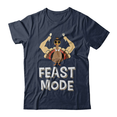 Feast Mode Food Funny Turkey Thanksgiving Day T-Shirt & Sweatshirt | Teecentury.com