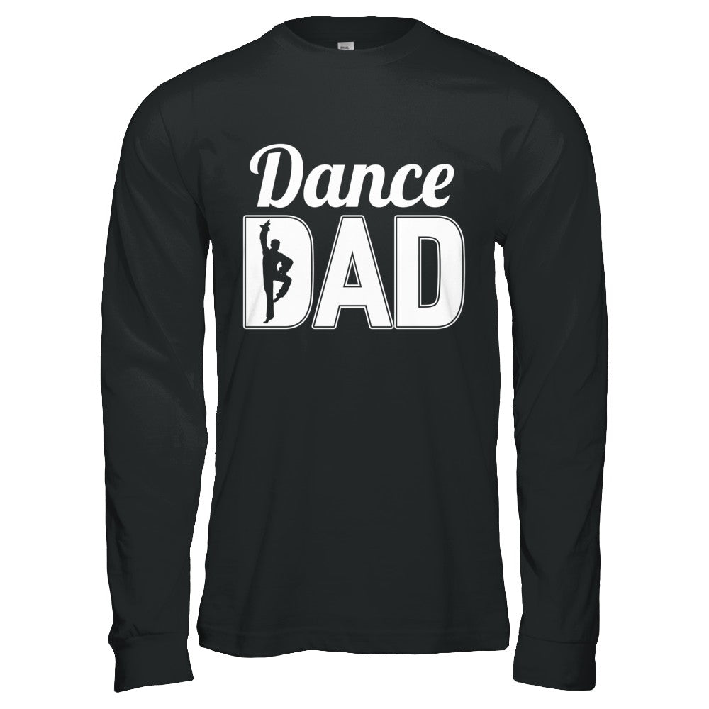 Dance Dad Ballet Dancer Father's Day T-Shirt & Hoodie | Teecentury.com