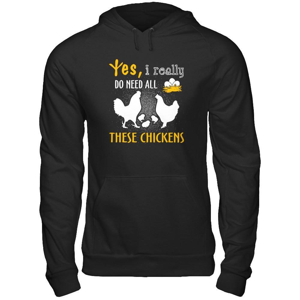 I Really Do Need All These Chickens T-Shirt & Hoodie | Teecentury.com