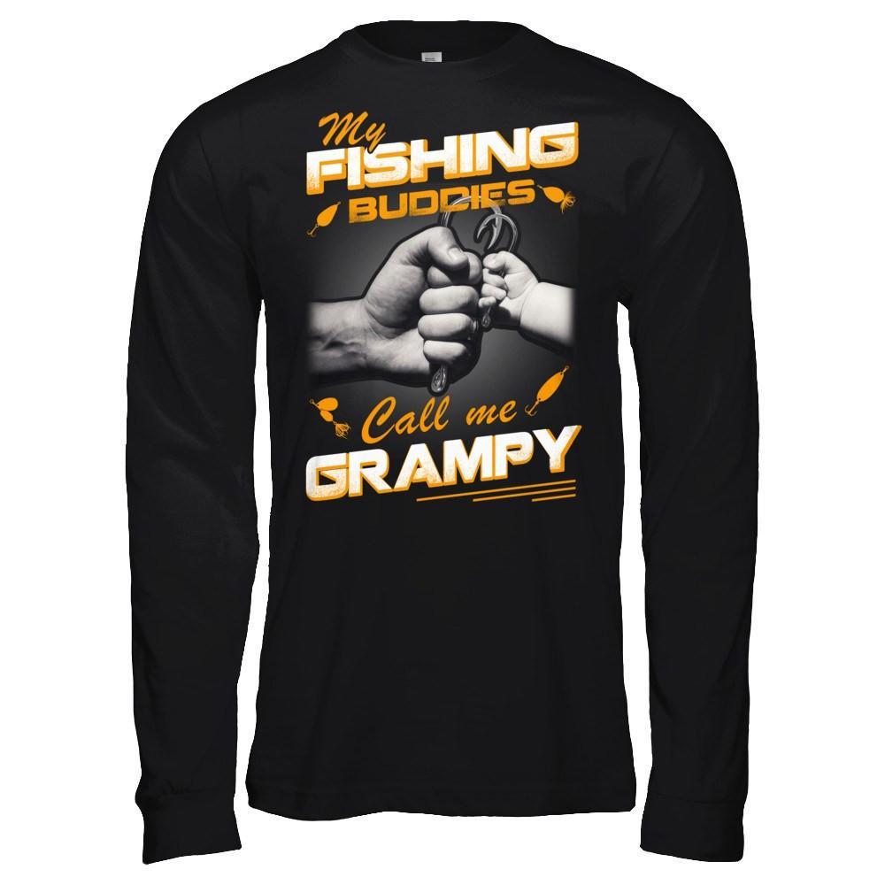 My Fishing Buddies Call Me Grampy T-Shirt & Hoodie | Teecentury.com