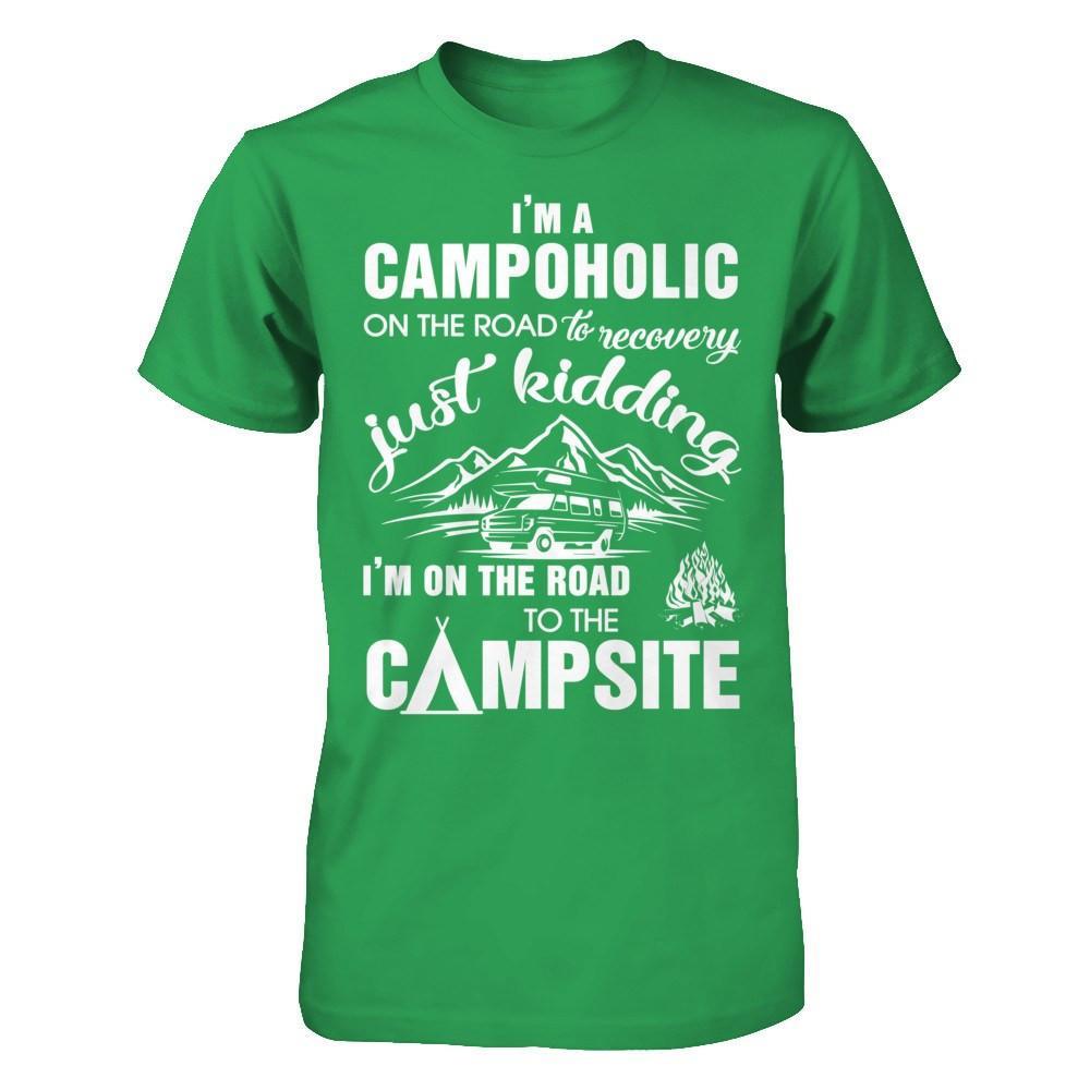 I'm A Campoholic On The Road To Recovery T-Shirt & Hoodie | Teecentury.com