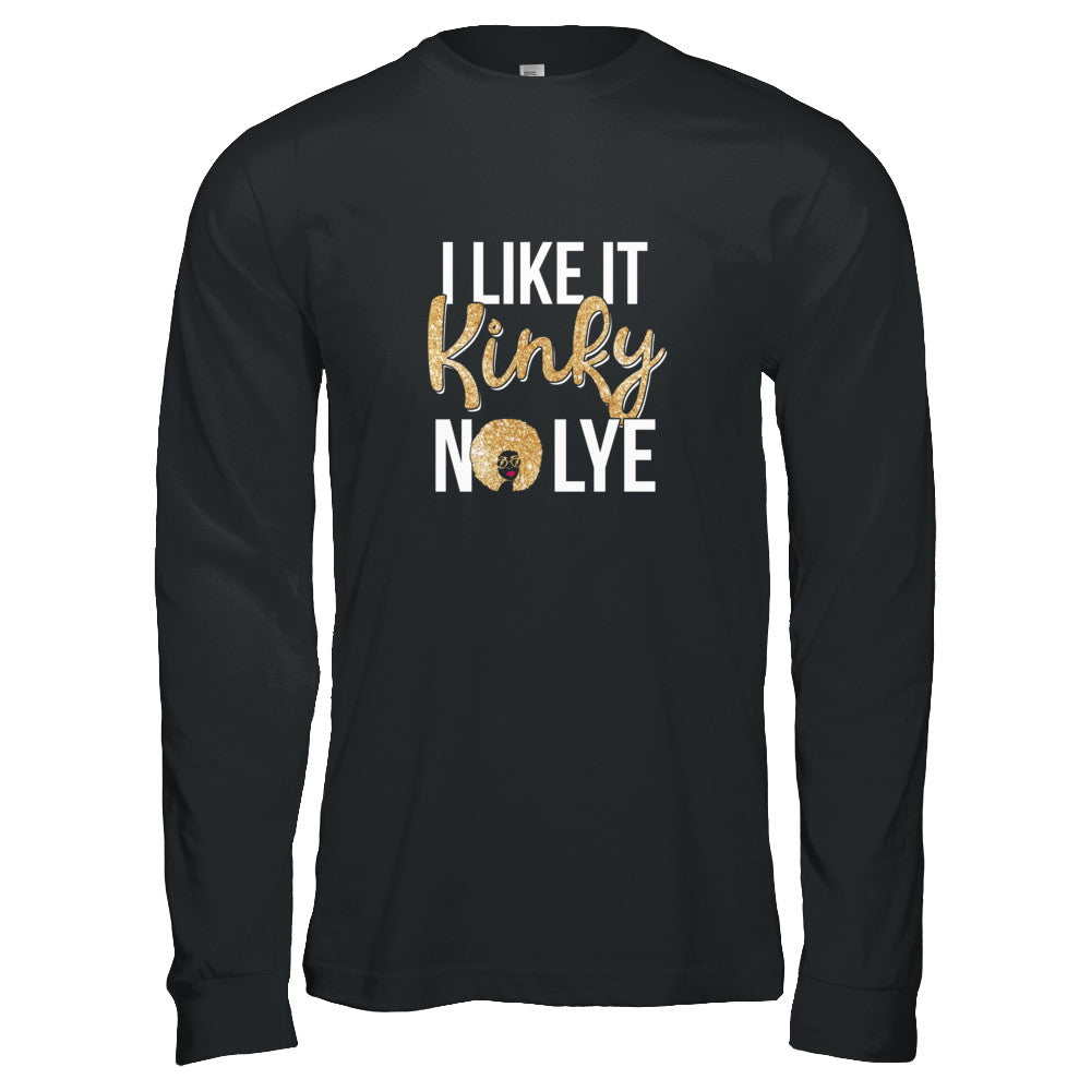 Black Woman I Like It Kinky No Lye T-Shirt & Tank Top | Teecentury.com