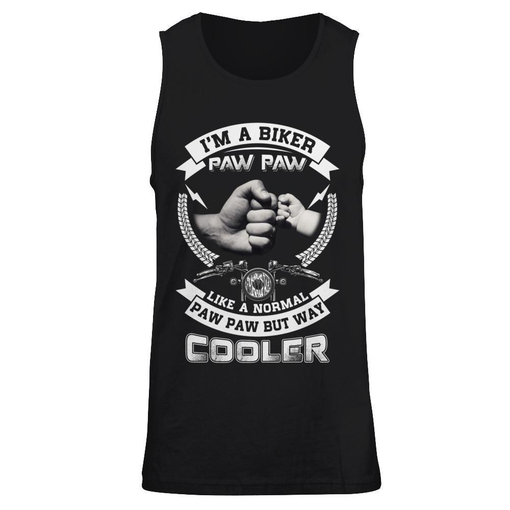 I'm A Biker Paw Paw Like A Normal Paw Paw But Way Cooler T-Shirt & Hoodie | Teecentury.com