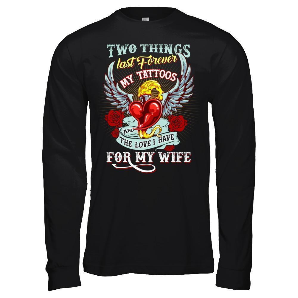 My Tattoos And The Love I Have For My Wife T-Shirt & Hoodie | Teecentury.com