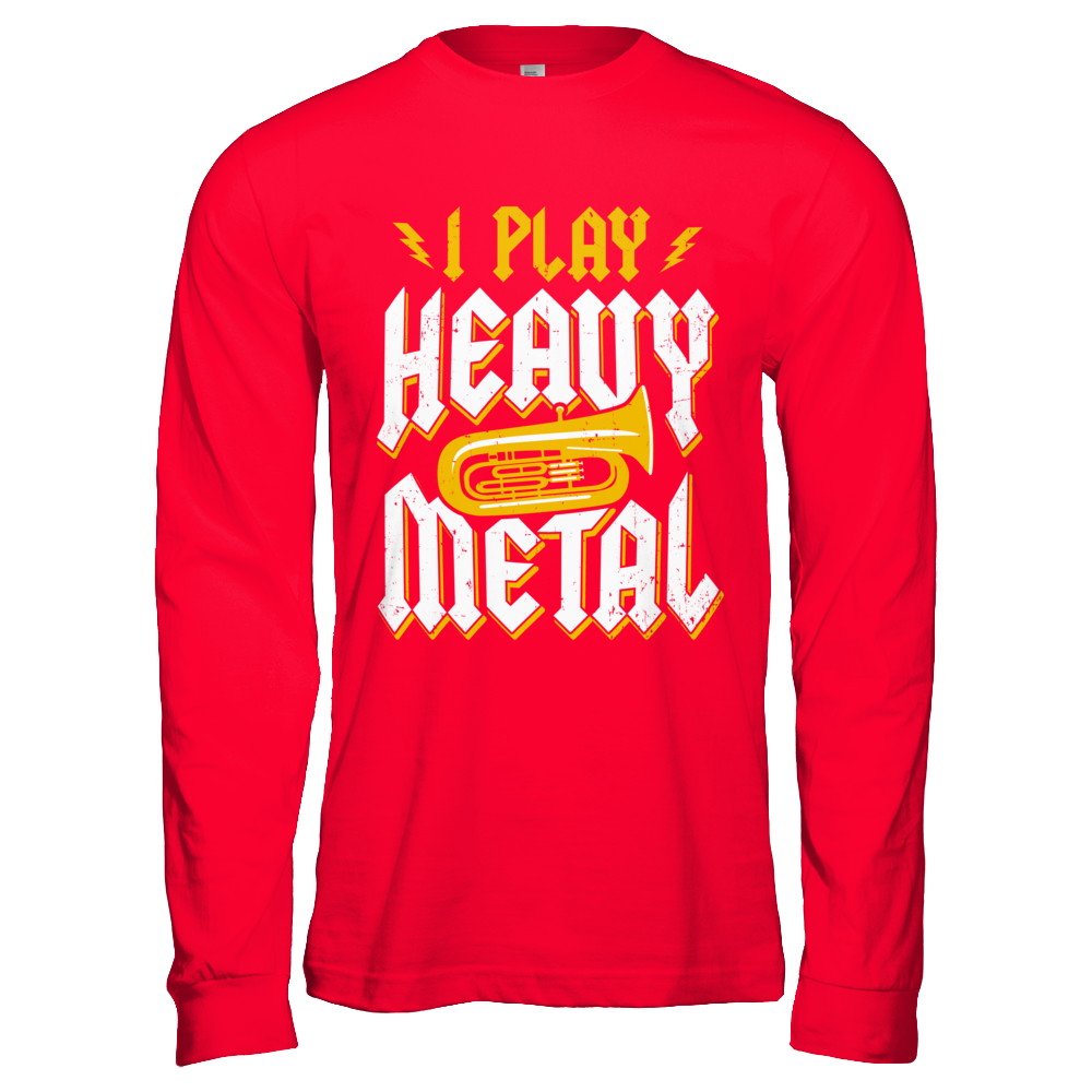 I Play Heavy Metal Tuba Music Player T-Shirt & Hoodie | Teecentury.com