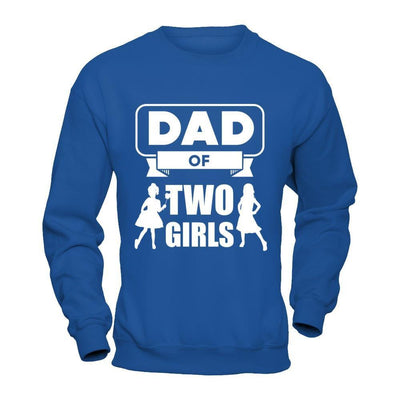 Dad Of Two Girls T-Shirt & Hoodie | Teecentury.com