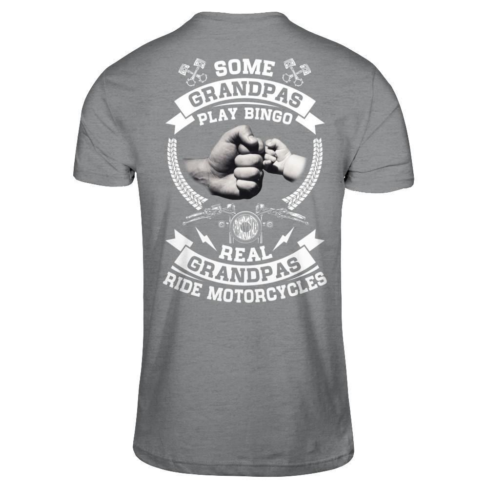 Some Grandpas Play Bingo Real Grandpas Ride Motorcycles T-Shirt & Hoodie | Teecentury.com