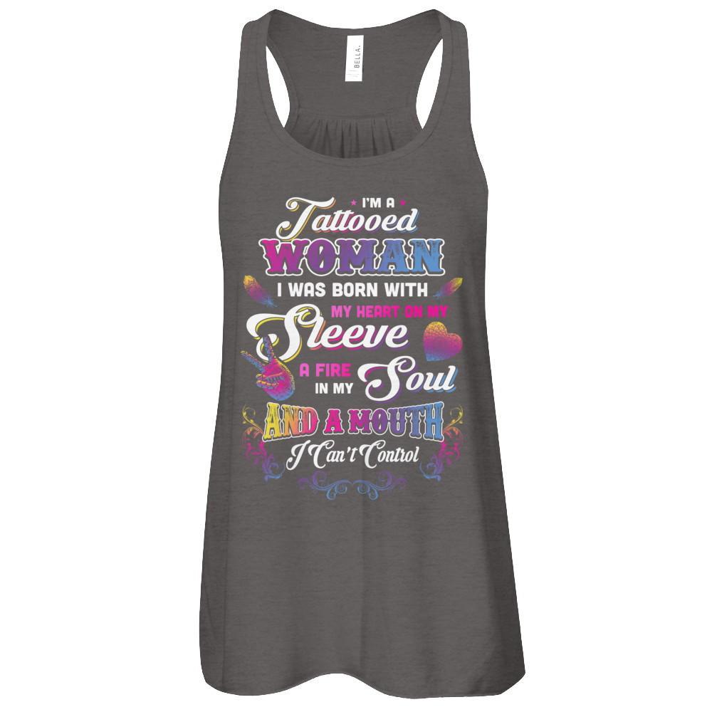 I'm A Tattooed Woman I Was Born With My Heart T-Shirt & Tank Top | Teecentury.com