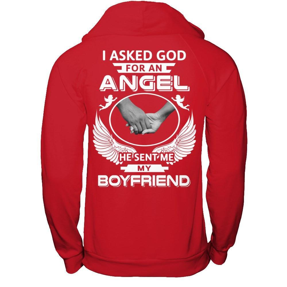 I Asked God For An Angel He Sent Me My Boyfriend T-Shirt & Hoodie | Teecentury.com
