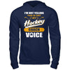 I'm Not Yelling This Is Just My Hockey Coach Voice T-Shirt & Hoodie | Teecentury.com