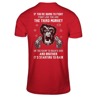 If You're Going To Fight Fight Like You're The Third Monkey T-Shirt & Hoodie | Teecentury.com