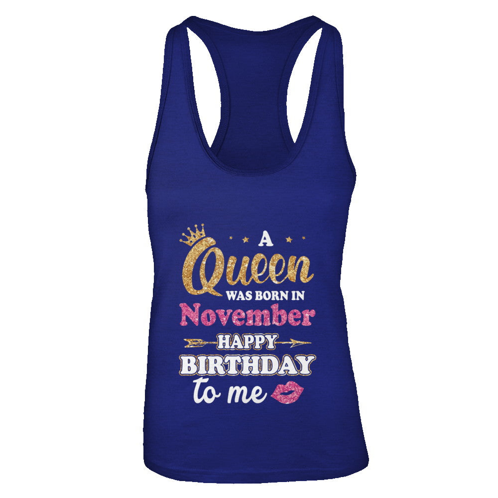 A Queen Was Born In November Happy Birthday Gift T-Shirt & Tank Top | Teecentury.com