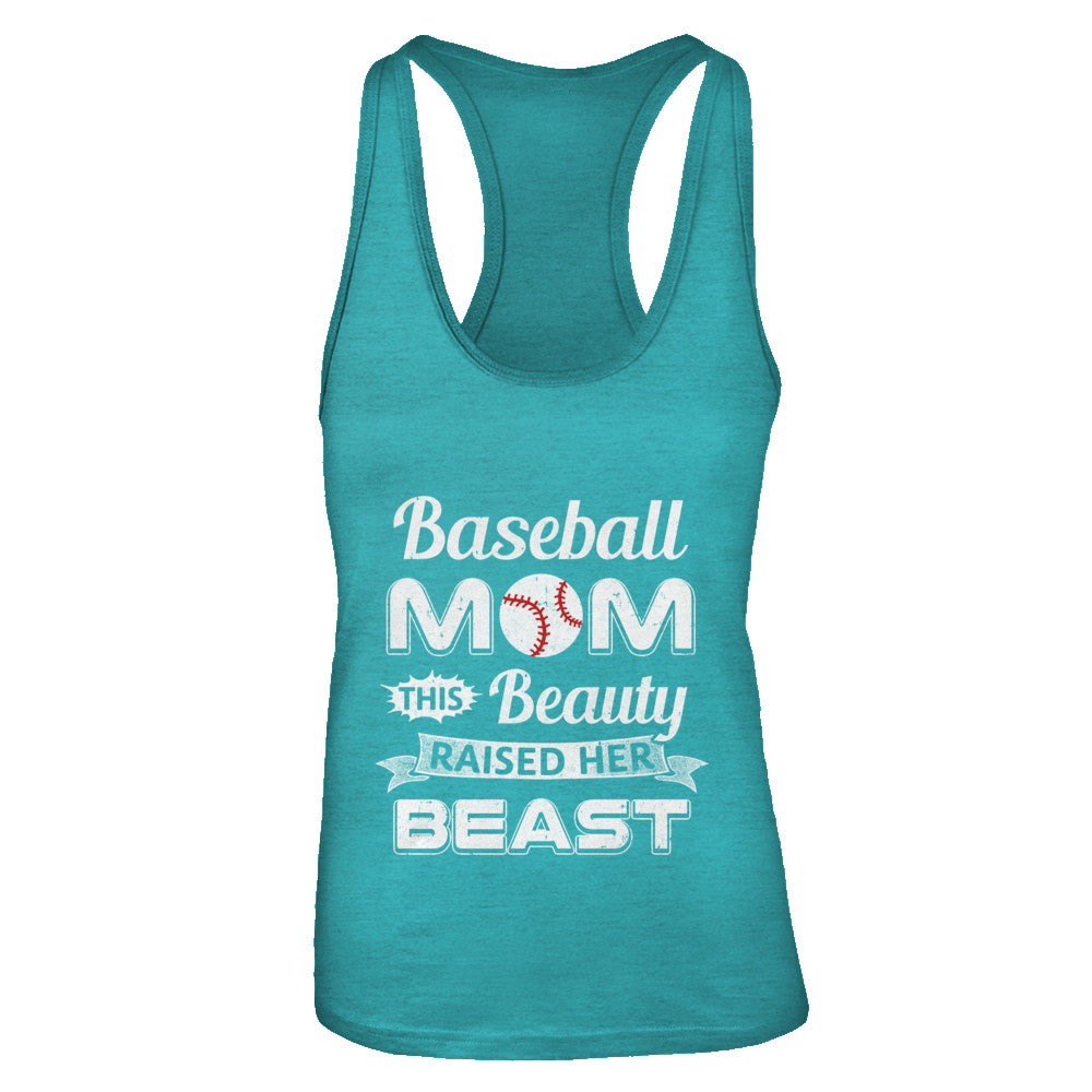 Baseball Mom This Beauty Raised Her Beast T-Shirt & Tank Top | Teecentury.com
