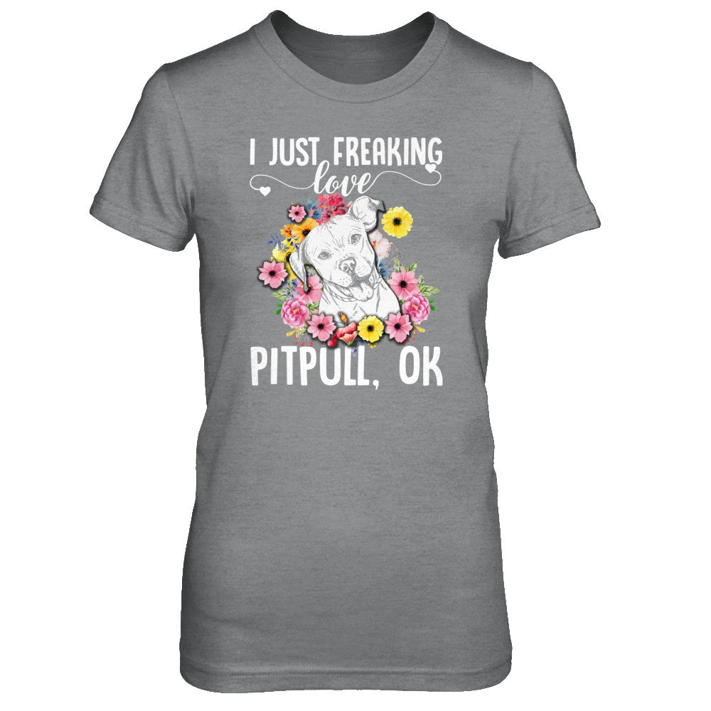 Dog I Just Freaking Love Pit bull T-Shirt & Tank Top | Teecentury.com