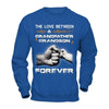 The Love Between A Grandfather And Grandson Is Forever T-Shirt & Hoodie | Teecentury.com