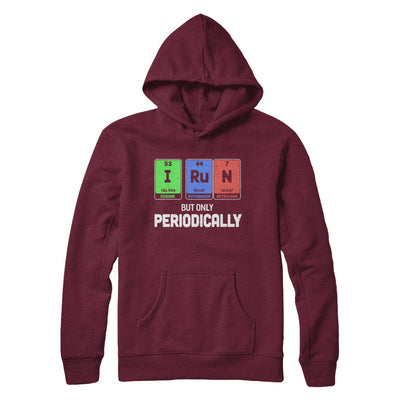 I Run But Only Periodically Periodic Table Chemistry Teacher T-Shirt & Hoodie | Teecentury.com
