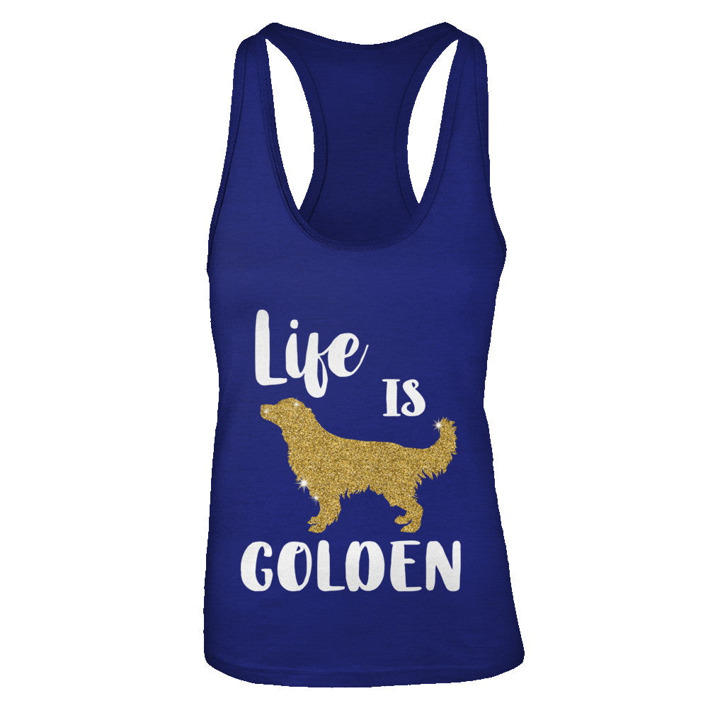 Life Is Golden Retriever T-Shirt & Tank Top | Teecentury.com