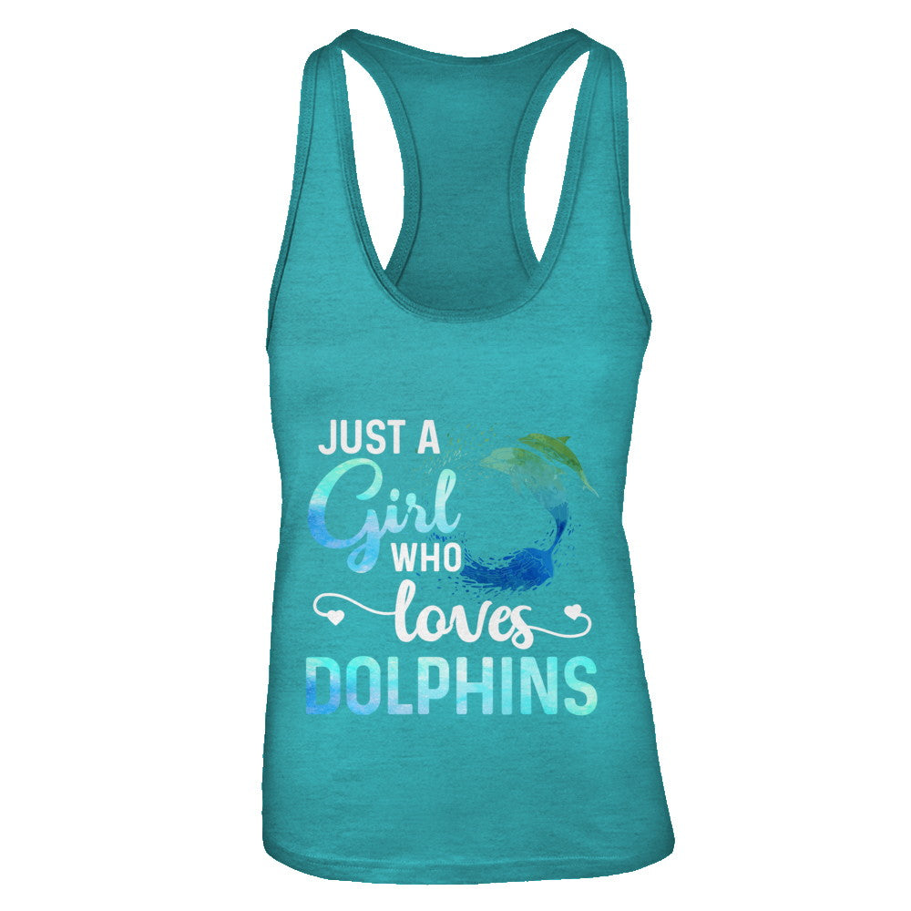 Just A Girl Who Loves Dolphins T-Shirt & Tank Top | Teecentury.com