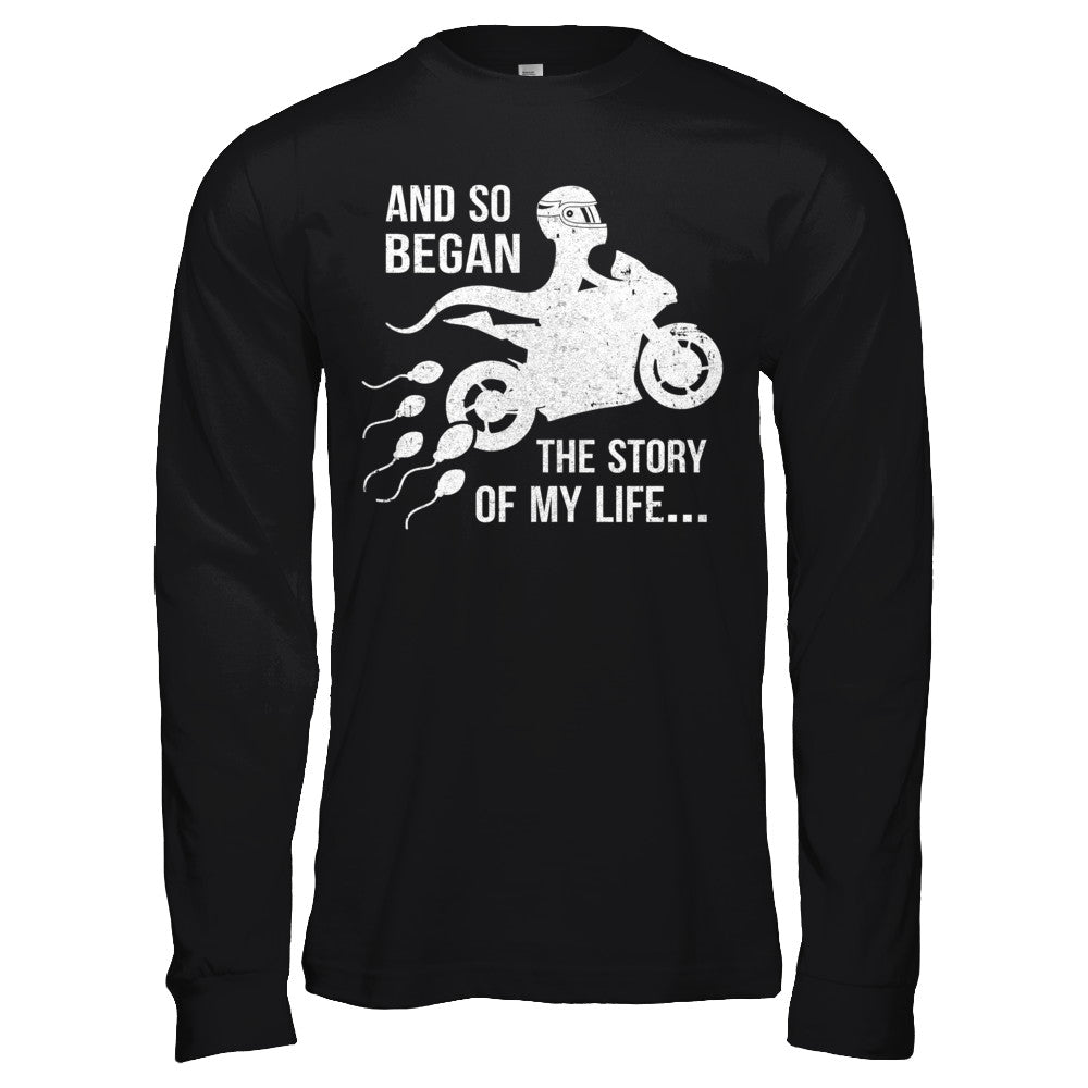 And So Began The Story Of My Life Motorcycle T-Shirt & Hoodie | Teecentury.com