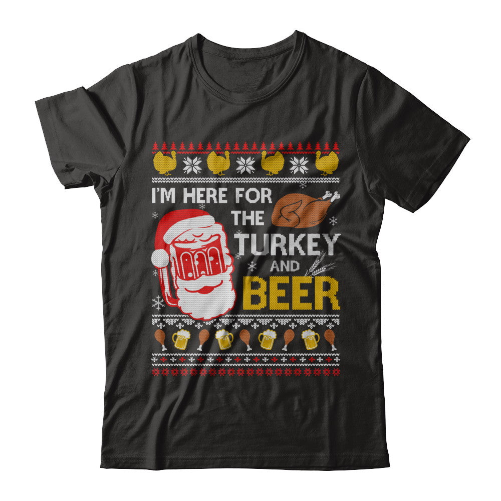 I Am Here For Turkey And Beer Ugly Sweater Thanksgiving T-Shirt & Sweatshirt | Teecentury.com