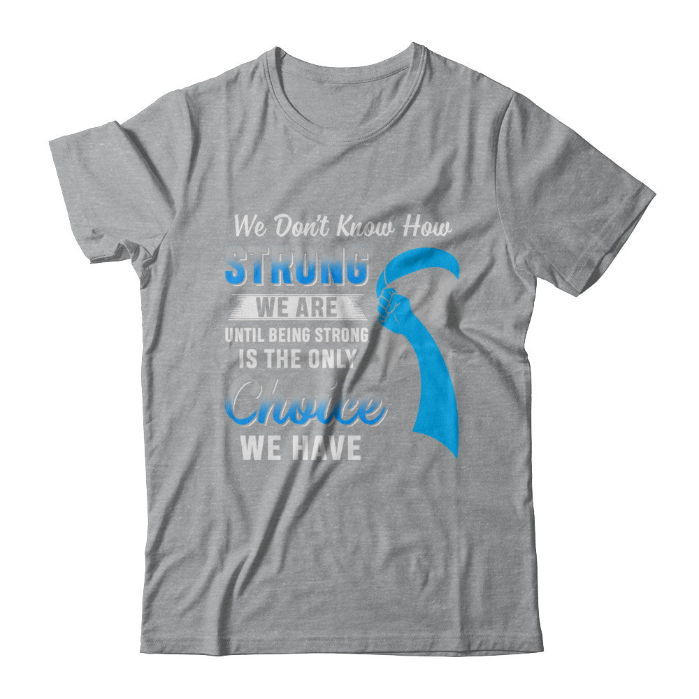 Being Strong Choice Diabetes Type 1 Awareness T-Shirt & Hoodie | Teecentury.com