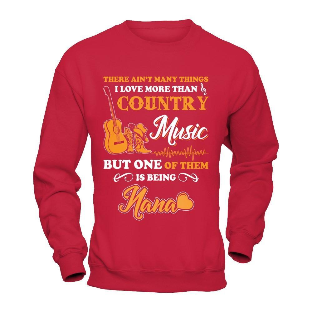 I Love More Than Country Music But One Of Them Is Being Nana T-Shirt & Hoodie | Teecentury.com
