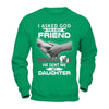 I Asked God For A Best Friend He Sent Me My Daughter T-Shirt & Hoodie | Teecentury.com