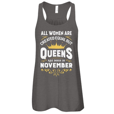 All Women Are Created Equal But Queens Are Born In November T-Shirt & Tank Top | Teecentury.com