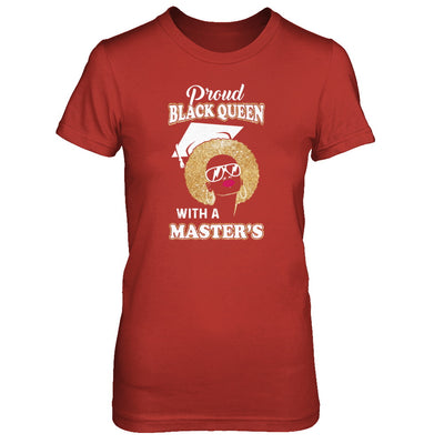 Graduation Proud Black Queen Masters Degree Graduate T-Shirt & Tank Top | Teecentury.com