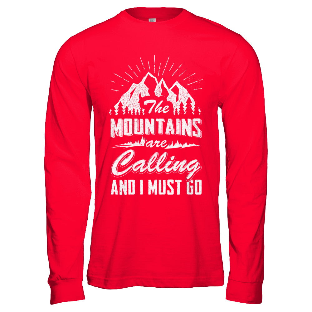 The Mountains Are Calling And I Must Go T-Shirt & Hoodie | Teecentury.com