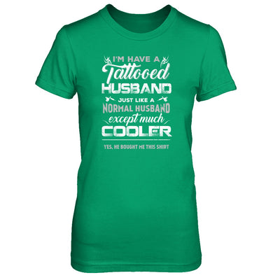 I Have A Tattooed Husband Like A Normal Husband Wife T-Shirt & Tank Top | Teecentury.com