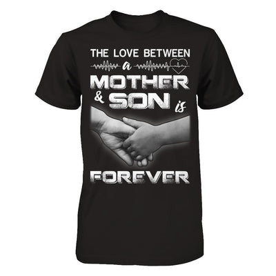 The Love Between A Mother And Son Is Forever T-Shirt & Hoodie | Teecentury.com