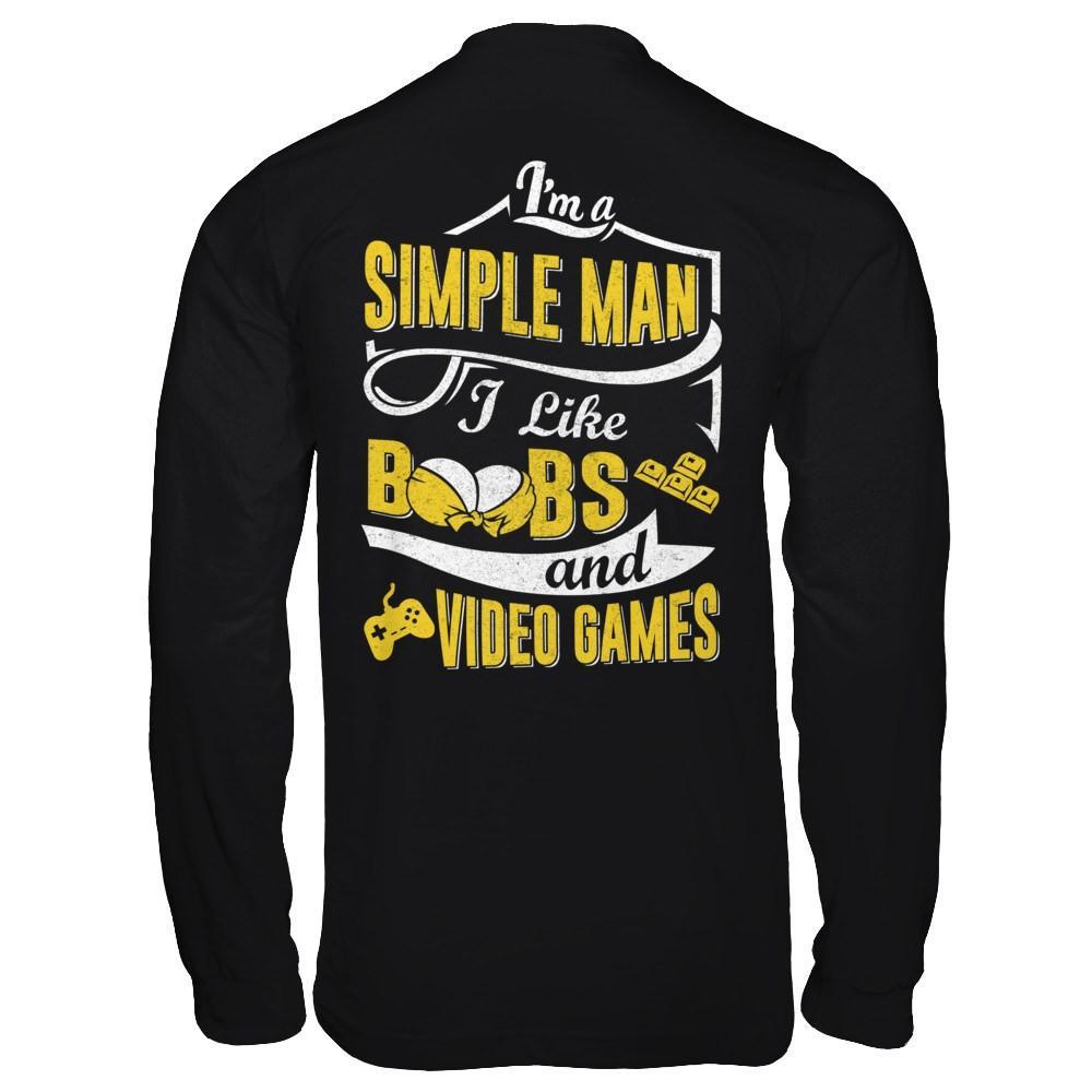 I'm A Simple Man I Like Boobs And Video Games T-Shirt & Hoodie | Teecentury.com
