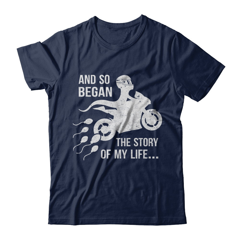 And So Began The Story Of My Life Motorcycle T-Shirt & Hoodie | Teecentury.com