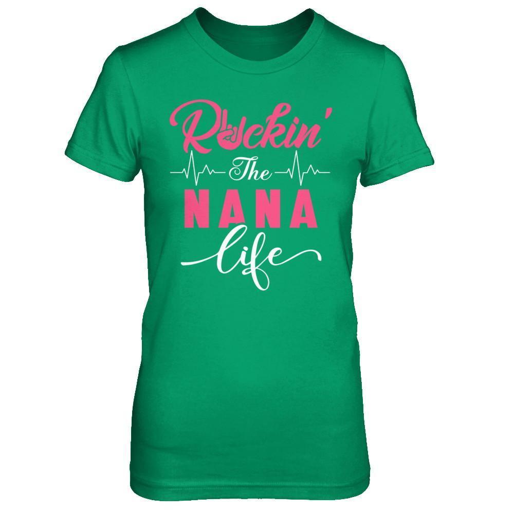 Rockin' The Nana Life T-Shirt & Hoodie | Teecentury.com