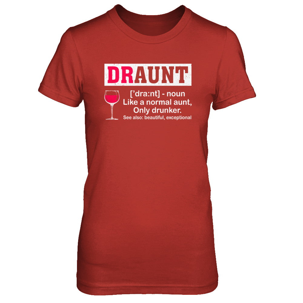 Funny Drunk Aunt Definition Drink Wine Lover T-Shirt & Hoodie | Teecentury.com