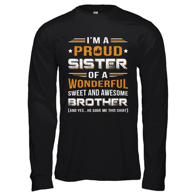 Gift Sister From Brother I'm A Proud Sister Of Awesome Brother T-Shirt & Hoodie | Teecentury.com