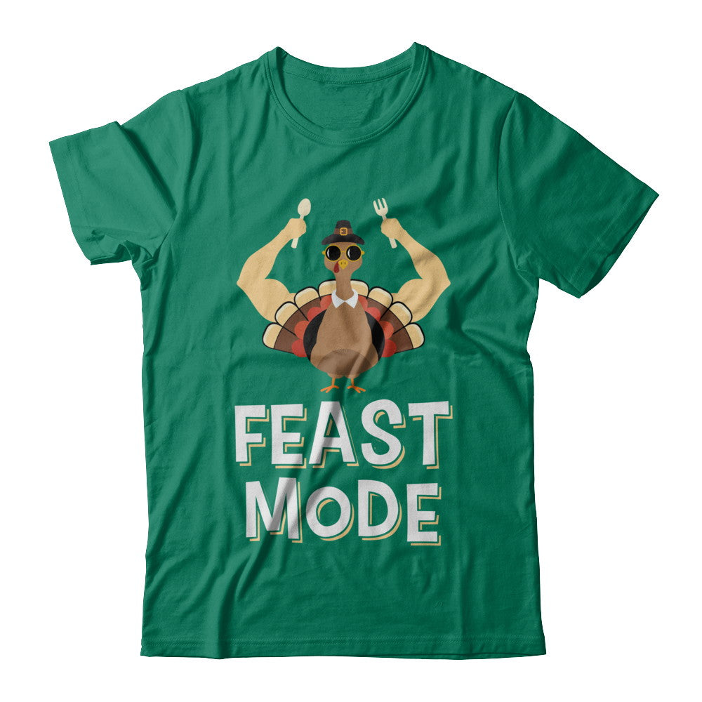 Feast Mode Food Funny Turkey Thanksgiving Day T-Shirt & Sweatshirt | Teecentury.com