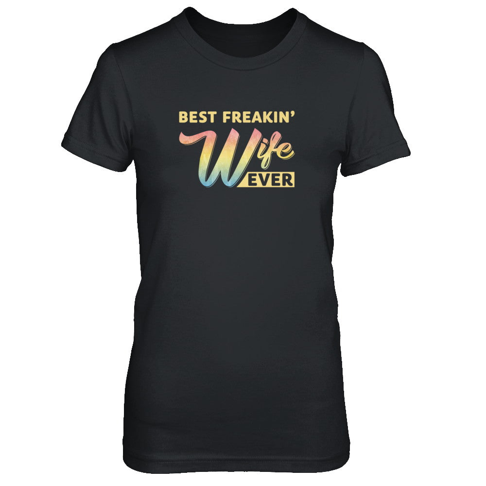 Best Freakin' Wife Ever T-Shirt & Tank Top | Teecentury.com