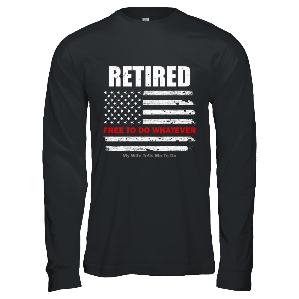 Retired Free to Do Whatever Thin Red Line Firefighter T-Shirt & Hoodie | Teecentury.com