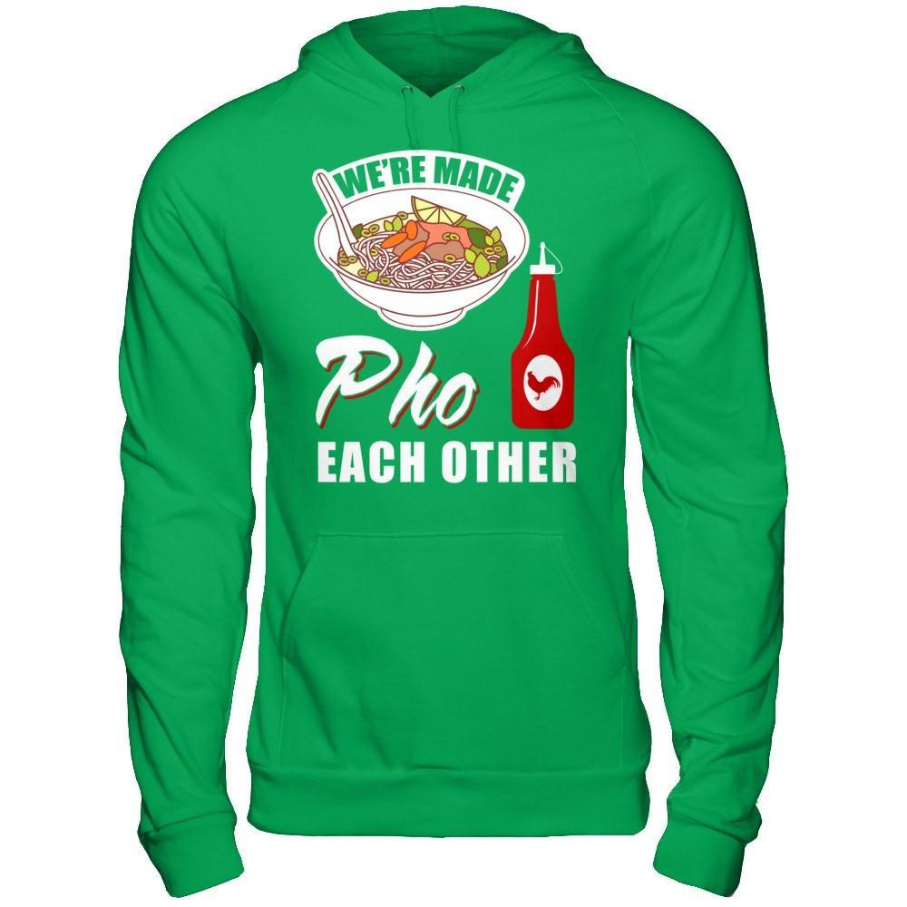 We're Made Pho Each Other T-Shirt Funny Vietnamese Pho Soup T-Shirt & Hoodie | Teecentury.com