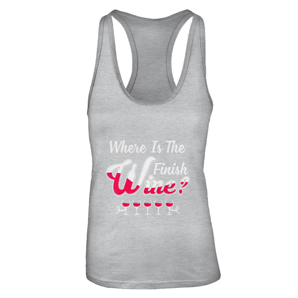 Where Is The Finish Wine T-Shirt & Tank Top | Teecentury.com
