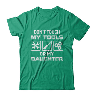 Don't Touch My Tools Or My Daughter Funny Mechanic T-Shirt & Hoodie | Teecentury.com