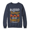 Blessed And Thankful For My Turkeys Teacher Life T-Shirt & Sweatshirt | Teecentury.com