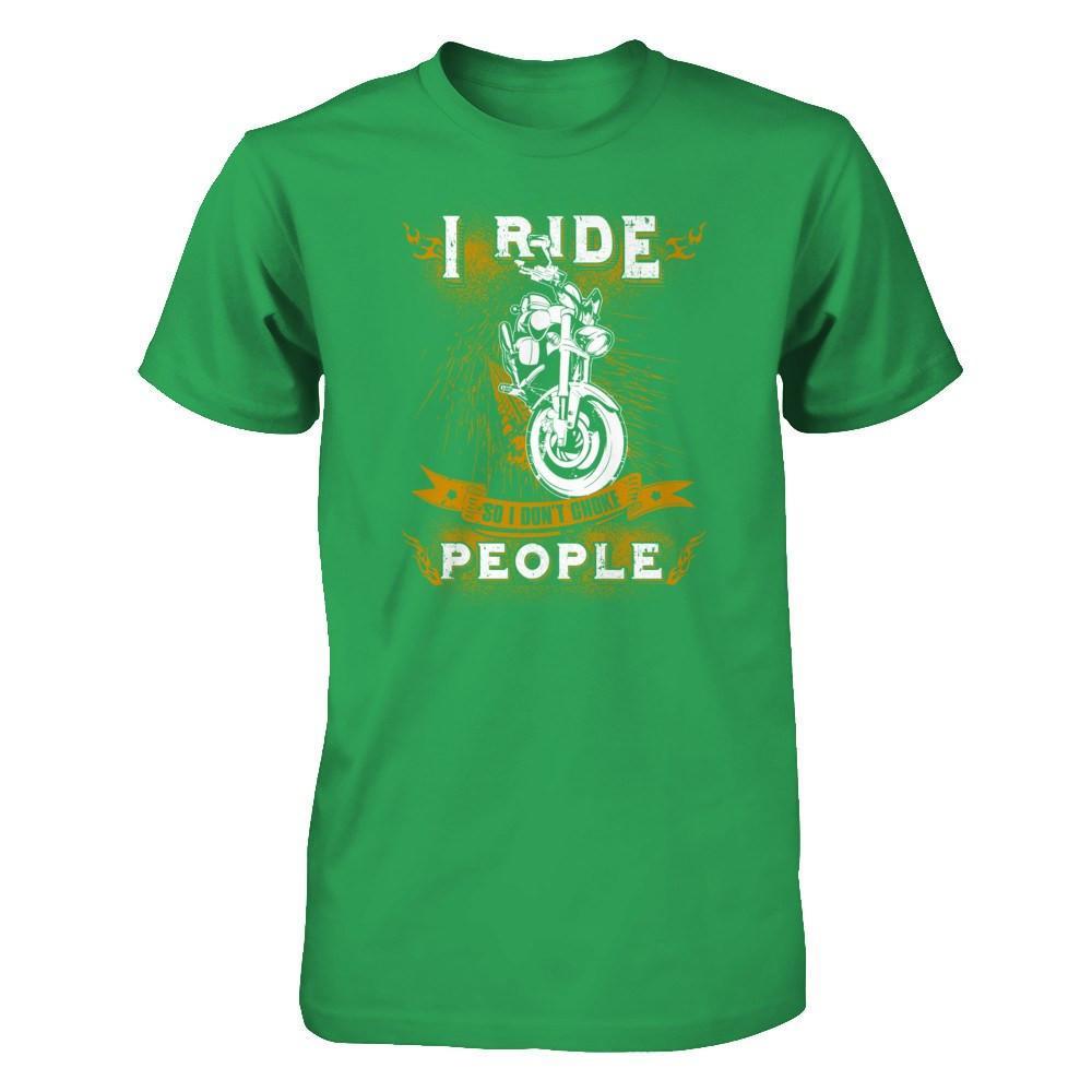 I Ride So I Don't Choke People T-Shirt & Tank Top | Teecentury.com
