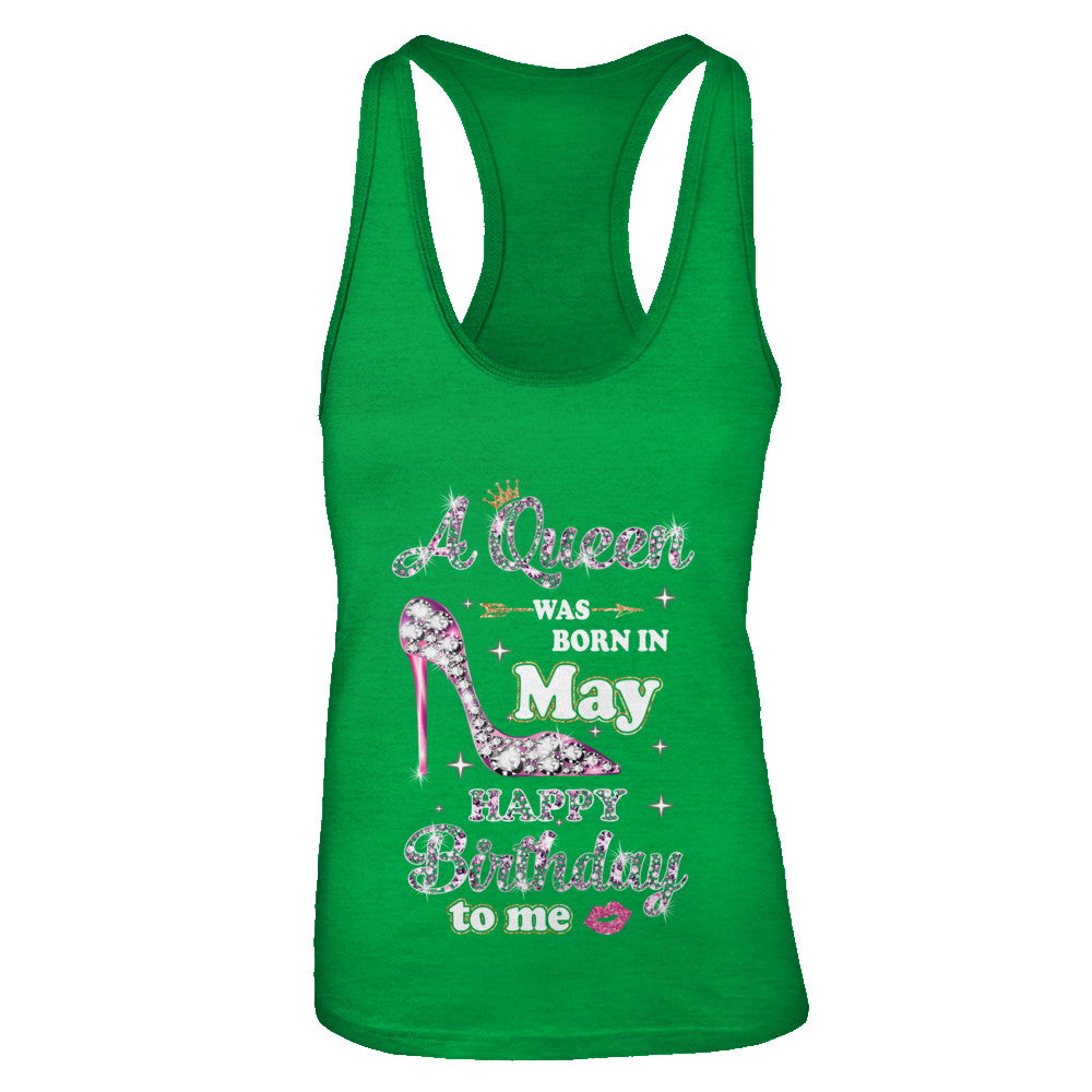 A Queen Was Born In May Happy Birthday To Me Gift T-Shirt & Tank Top | Teecentury.com