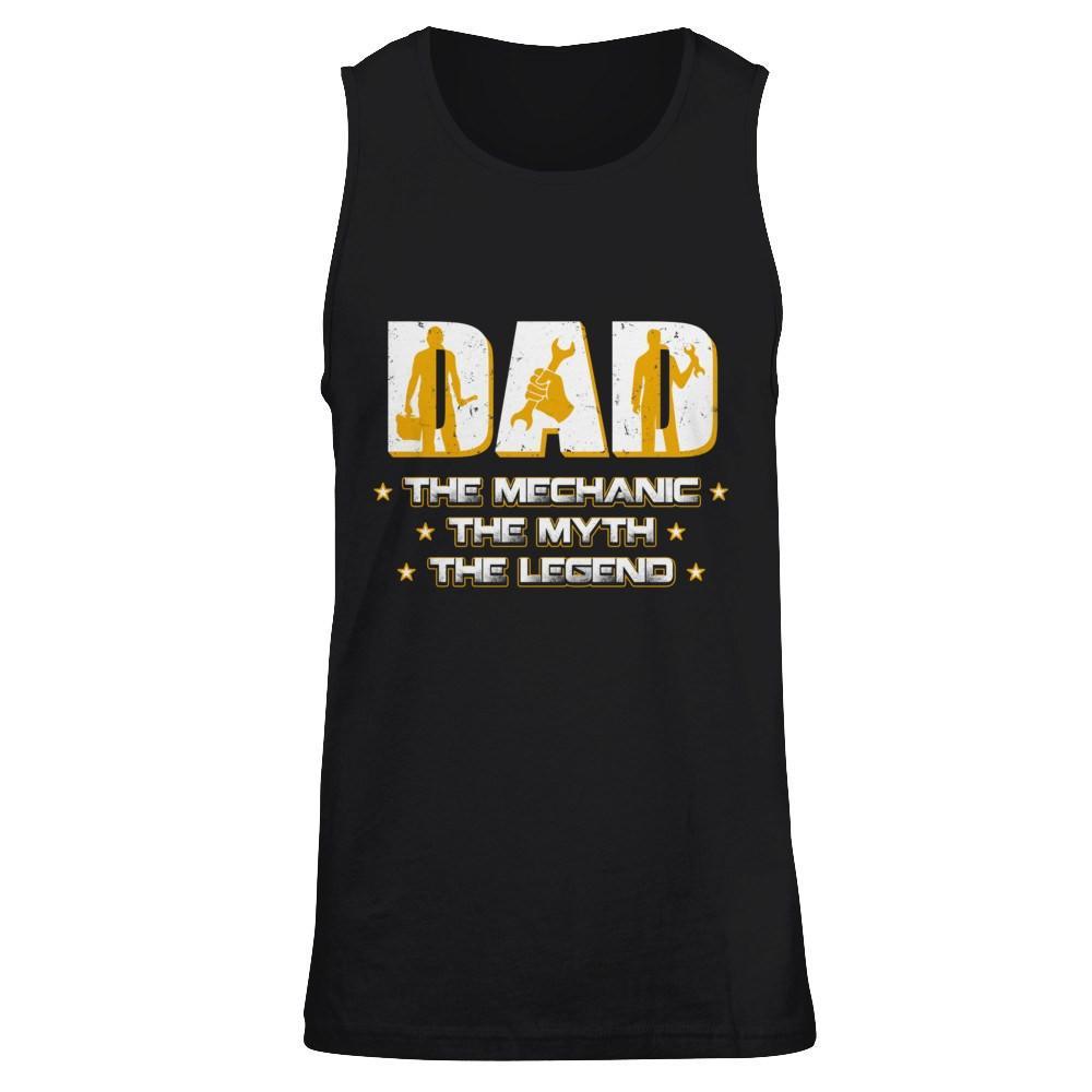 Dad The Mechanic The Myth The Legend T-Shirt & Hoodie | Teecentury.com